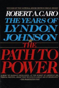 cover of the book The Path to Power: The Years of Lyndon Johnson I