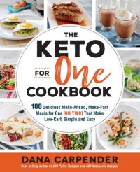 cover of the book The Keto For One Cookbook