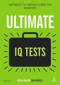 cover of the book Ultimate IQ tests 1,000 practice test questions to boost your brain power