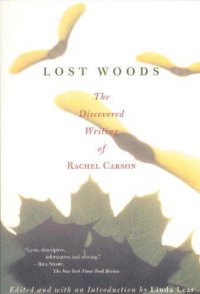 cover of the book Lost Woods: The Discovered Writing of Rachel Carson