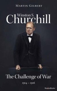 cover of the book Winston S. Churchill: The Challenge of War, 19141916 (Volume III)