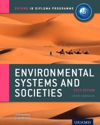 cover of the book IB Environmental Systems and Societies Course Companion