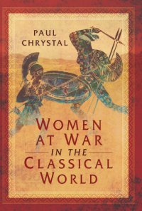 cover of the book Women at War in the Classical World