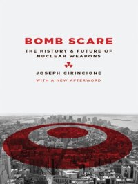 cover of the book Bomb scare: the history, theory and future of nuclear weapons