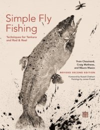 cover of the book Simple fly fishing: techniques for tenkara and rod & reel