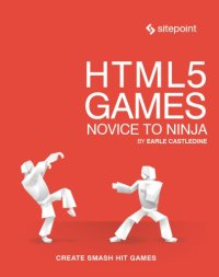 cover of the book Html5 games: novice to ninja