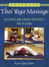 cover of the book Advanced Thai yoga massage: postures and energy pathways for healing