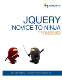 cover of the book JQuery novice to ninja ; [rich, fast, versatile ; Javascript the way it should be]