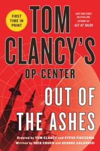 cover of the book Tom Clancy's Op-center: out of the ashes