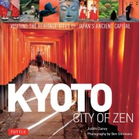 cover of the book Kyoto: city of Zen: visiting the heritage sites of Japan's ancient capital