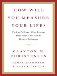 cover of the book How Will You Measure Your Life?