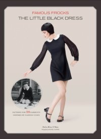 cover of the book Famous Frocks: Patterns for 20 Garments Inspired by Fashion Icons