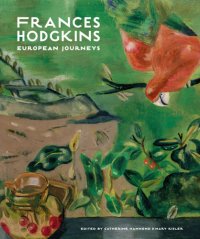 cover of the book Frances Hodgkins - European journeys