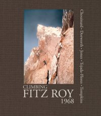 cover of the book Climbing Fitz Roy, 1968: reflections on the lost photos of the third ascent