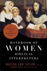 cover of the book Handbook of women biblical interpreters: a historical and biographical guide