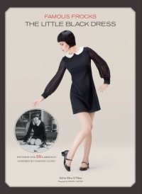 cover of the book Famous Frocks: Patterns for 20 Garments Inspired by Fashion Icons