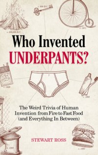 cover of the book Who Invented Underpants?