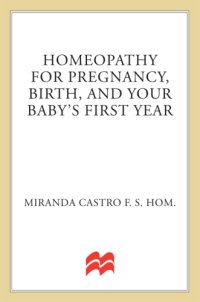 cover of the book Homeopathy for Pregnancy, Birth, and Your Baby's First Year