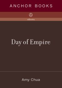 cover of the book Day of empire: how hyperpowers rise to global dominance-- and why they fall