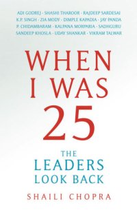 cover of the book When I Was 25: The Leaders Look Back