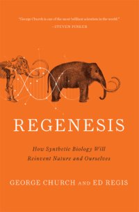 cover of the book Regenesis: how synthetic biology will reinvent nature and ourselves