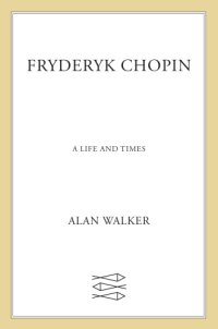 cover of the book Fryderyk Chopin: a life and times