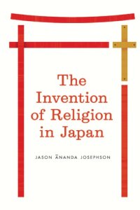 cover of the book The invention of religion in Japan