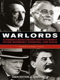 cover of the book Warlords: an extraordinary re-creation of World War II through the eyes and minds of Hitler, Churchill, Roosevelt, and Stalin