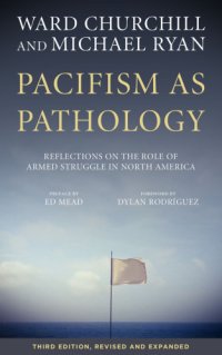 cover of the book Pacifism as pathology: reflections on the role of armed struggle in North America