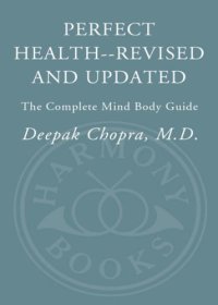 cover of the book Perfect health: the complete mind body guide