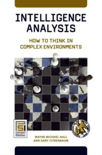 cover of the book Intelligence Analysis: How to Think in Complex Environments (Praeger Security International)