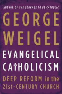 cover of the book Evangelical Catholicism: deep reform in the 21st-century church