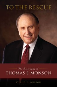 cover of the book To the rescue: the biography of Thomas S. Monson