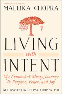 cover of the book Living with intent: my somewhat messy journey to purpose, peace, and joy