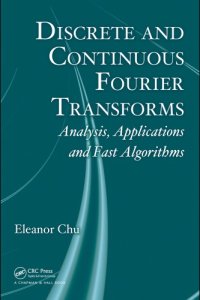 cover of the book Discrete and continuous Fourier transforms: analysis, applications and fast algorithms