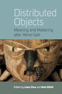 cover of the book Distributed objects: meaning and mattering after Alfred Gell