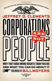 cover of the book Corporations are not people why they have more rights than you do and what you can do about it