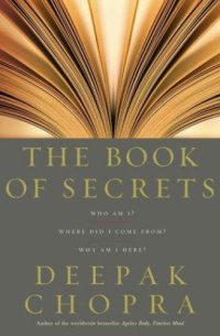 cover of the book The book of secrets: unlocking the hidden dimensions of your life