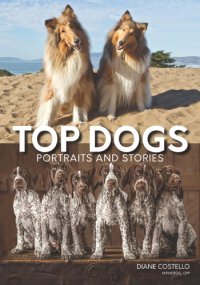 cover of the book Top dogs: portraits and stories