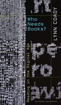 cover of the book Who needs books? Reading in the digital age