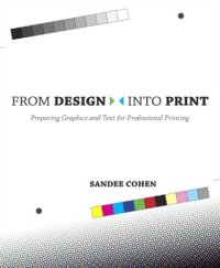 cover of the book From design into print: preparing graphics and text for professional printing