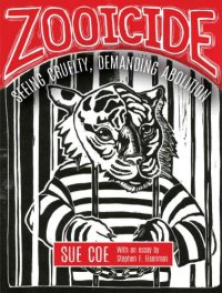 cover of the book Zooicide: Seeing Cruelty, Demanding Abolition