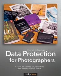 cover of the book Data protection for photographers: a guide to storing and protecting your valuable digital assets