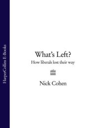 cover of the book What's Left?: How Liberals Lost Their Way