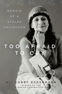 cover of the book Too afraid to cry: memoir of a stolen childhood