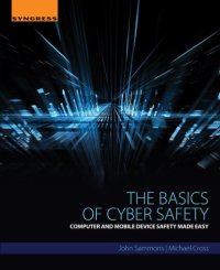 cover of the book The Basics of Cyber Safety Computer and Mobile Device Safety Made Easy