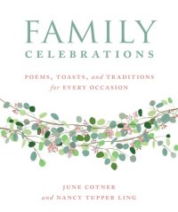 cover of the book Family celebrations: poems, toasts, and traditions for every occasion