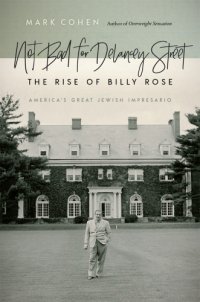 cover of the book Not bad for Delancey Street: the rise of Billy Rose