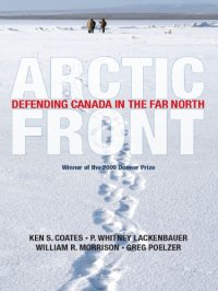 cover of the book Arctic front: defending Canada in the far north