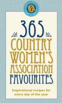 cover of the book 365 Country Women's Association Favourites